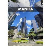 Manila: A Perfect Coffee Table Picture Book - Travel and Tourism lovers.