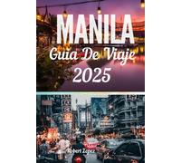 MANILA GUIA DE VIAJE 2025