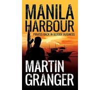 Manila Harbour: enter the terrifying world of modern-day piracy!