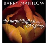 Manilow, Barry - Beautiful Ballads And Love Songs