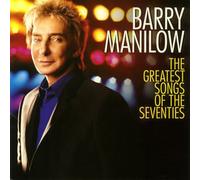 Manilow, Barry - Greatest Songs Of The Seventies