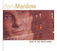 Manilow, Barry - Here at the Mayflower