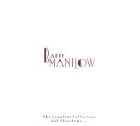 Manilow, Barry - The Complete Collection...And Then Some