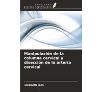 Manipulación de la columna cervical y disección de la arteria cervical