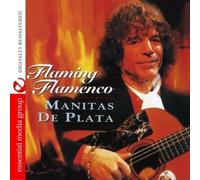 Manitas De Plata - Flaming Flamenco
