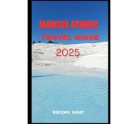 MANITOU SPRINGS TRAVEL GUIDE 2025 (ROAM THE EARTH)