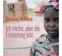 Mankell,henning - Ich Sterbe,aber Die Erinnerun