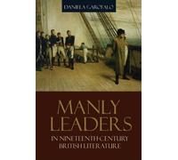 Manly Leaders in Nineteenth-Century British Literature