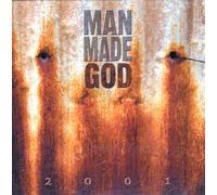 ManMade God 2001