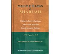 Manmade Laws vs. Shari‘ah: Ruling by Laws Other Than What Allah Revealed
