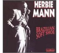Mann, Herbie - Brazilian Soft Shoe