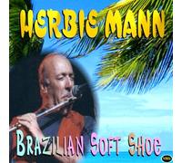 Mann,Herbie - Brazilian Soft Shoe