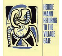 Mann, Herbie - Returns To The Village Gate