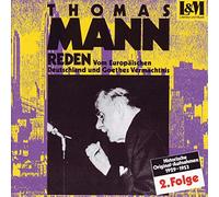 Mann,Thomas - Reden 2! Vom Europäischen Deutschland und Goethes