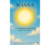 MANNA - Concise Eucharistic Spirituality: (Mystical Contemplation)