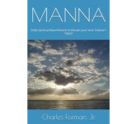 MANNA: Daily Spiritual Nourishment to Elevate your Soul: Volume I