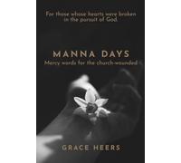 Manna Days: Mercy words for the church-wounded