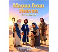 Manna from Heaven - God Provides Food