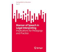 Manner of Speech in Legal Interpreting: Implications for Pedagogy and Practice (SpringerBriefs in Education)