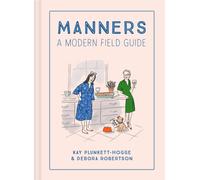 Manners : A Modern Field Guide
