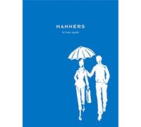 Manners: Always Gracious, Sometimes Irreverent