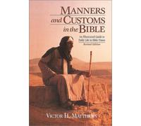 Manners and Customs in the Bible