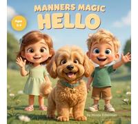 Manners Magic: Hello: Teaching Kids to Say Hello: 1