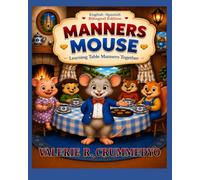Manners Mouse: Learning Table Manners Together (English-Spanish Bilingual Edition)