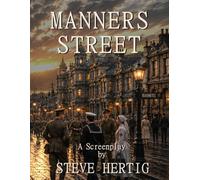 Manners Street: A Screenplay