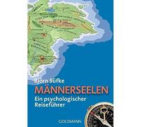 Mannerseelen: Ein psychologischer Reisefuhrer, Sufke 9783442156078 PB.