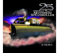 Mannheim Steamroller - 25 Year Celebration Mannheim Steamroller
