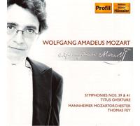 Mannheimer Orc:Fey - MOZART: Symphony Nos. 39 and 41 / La Clemenza di Tito: Overture
