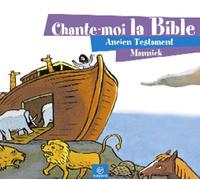 Mannick - Chante Moi La Bible - Ancien Testament