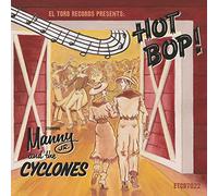 Manny Jr. And The Cyclones - Hot Bop!