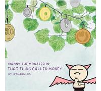 MANNY THE MONSTER IN: THAT THING CALLED MONEY (MANNY THE MONSTER (English edition))