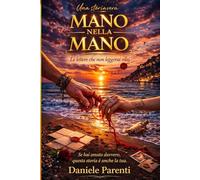 Mano nella mano: Le lettere che non leggerai mai
