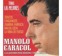 Manolo Caracol - Todas La Mejores