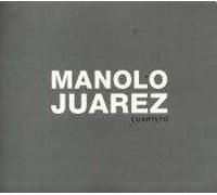 Manolo Juarez - Manolo Juarez Cuarteto