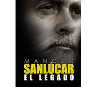 Manolo Sanlúcar, the legacy.
