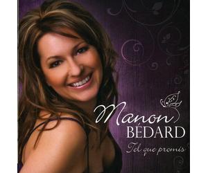 Manon Bedard - Tel Que Promis