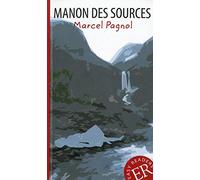 Manon des sources: Franzosische Lekture fur das 3. und 4. Lernjahr, Pagnol.