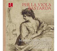 Manon Papasergio; Angélique Mauillon; Yoann Moulin; Clémence Niclas - Per la viola bastarda