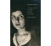 Manon′s World - A Hauntology of a Daughter in the Triangle of Alma Mahler, Walter Gropius and Franz Werfel