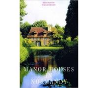 Manor Houses in Normandy