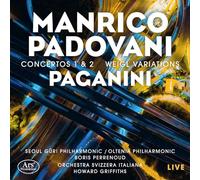Manrico Padovani; Seoul Guri Philharmonic Orchestra - Paganini Concertos 1 & 2; Weigl Variations