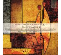 Manrique Abraham Tena - Piano Works