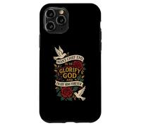 MAN'S CHIEF END IS TO GLORIFY GOD AND ENJOY HIM FOREVER Case for iPhone 11 Pro