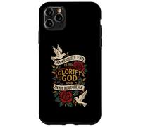 MAN'S CHIEF END IS TO GLORIFY GOD AND ENJOY HIM FOREVER Case for iPhone 11 Pro Max