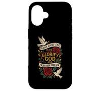 MAN'S CHIEF END IS TO GLORIFY GOD AND ENJOY HIM FOREVER Case for iPhone 16