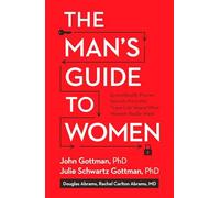 Man's Guide to Women, The. Gottman, John New 9781623361846 Fast Free Shipping<|